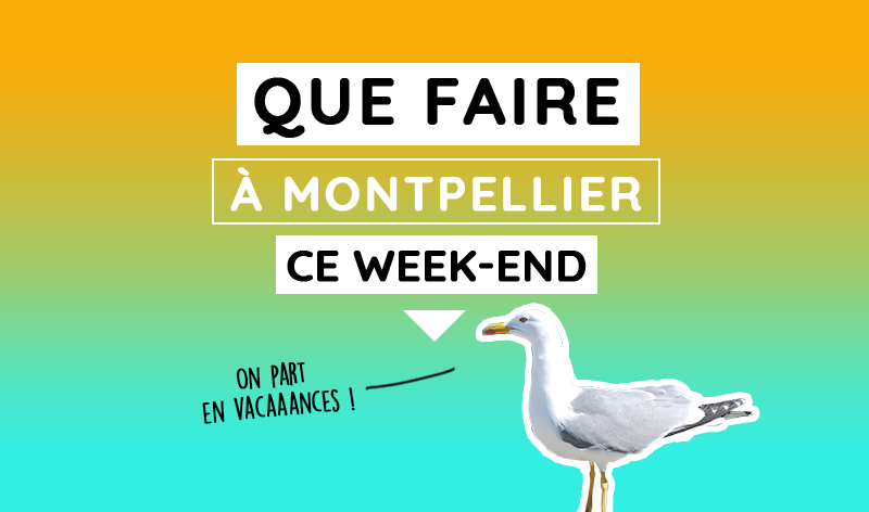 week-end montpellier week-end montpellier